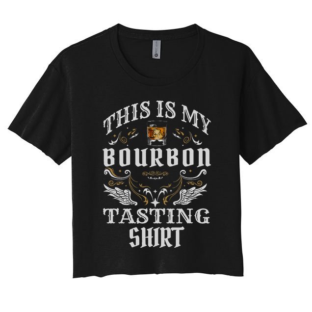 Funny Whiskey This Is My Bourbon Tasting Crop Top
