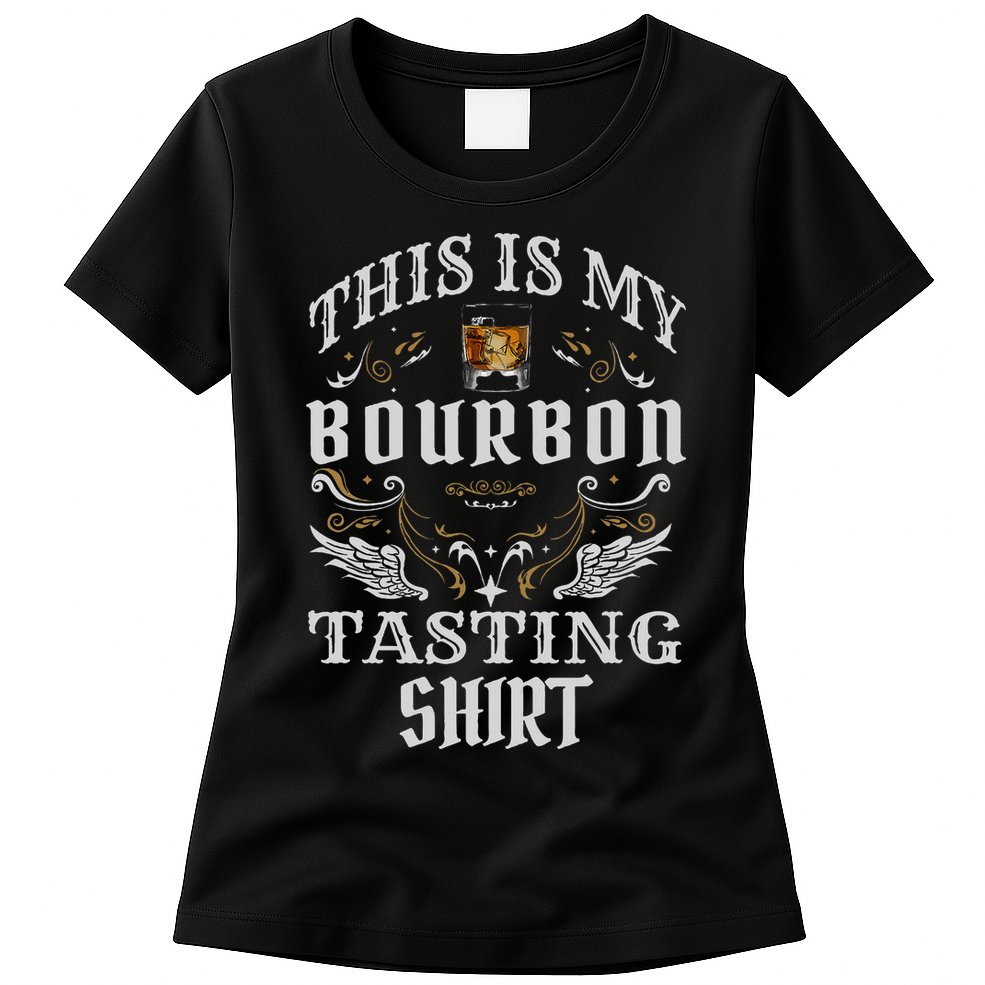Funny Whiskey This Is My Bourbon Tasting Womens T-Shirt