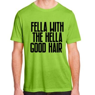 Fella With The Hella Good Hair Adult ChromaSoft Performance T-Shirt