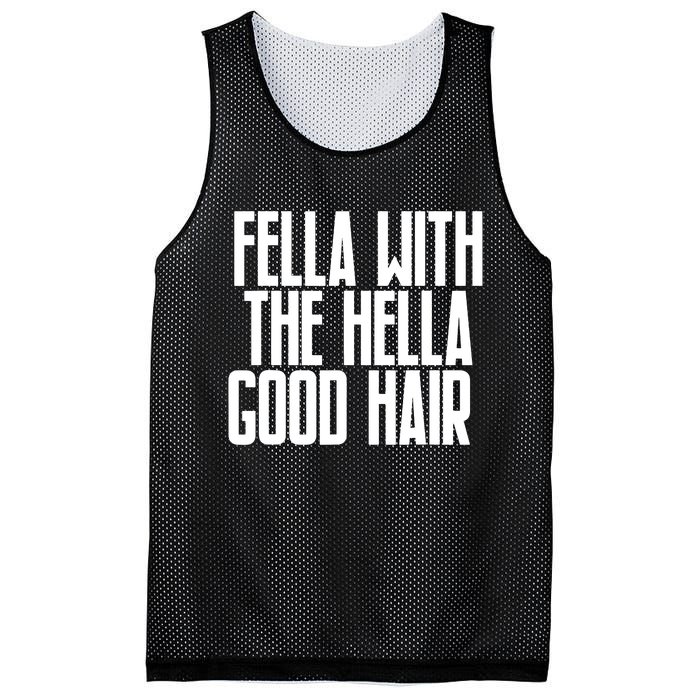 Fella With The Hella Good Hair Mesh Reversible Basketball Jersey Tank