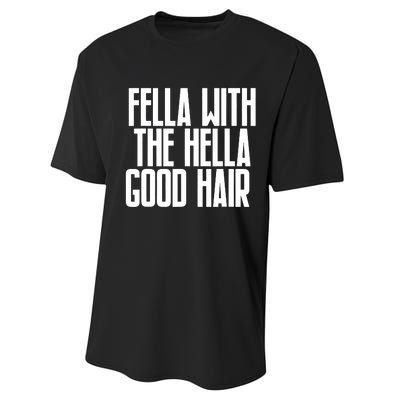 Fella With The Hella Good Hair Performance Sprint T-Shirt