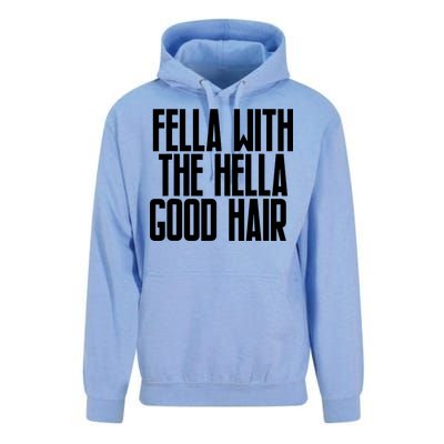 Fella With The Hella Good Hair Unisex Surf Hoodie