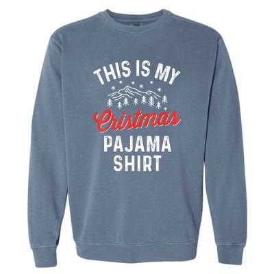 Funny Women This Is My Christmas Pajama Xmas Gift Garment-Dyed Sweatshirt