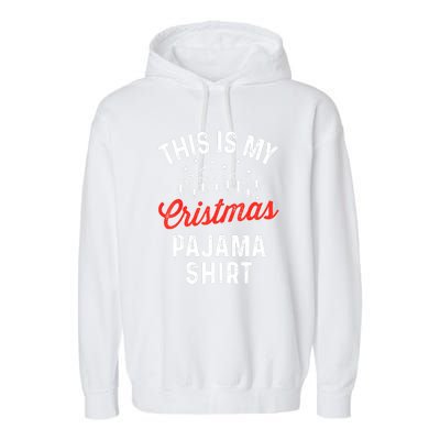 Funny Women This Is My Christmas Pajama Xmas Gift Garment-Dyed Fleece Hoodie