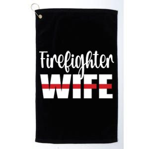 Firefighter Wife Thin Red Line Husband Proud Fire Wife Gift Platinum Collection Golf Towel