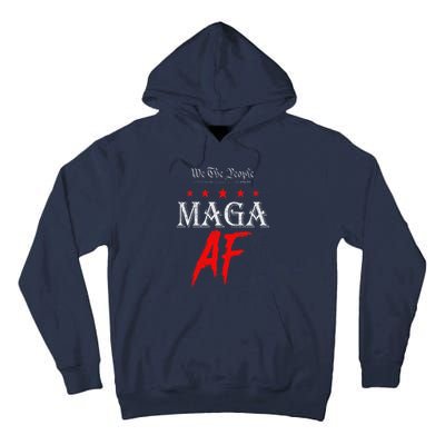 Funny We The People Maga Af Us Flag We The People Maga Af Tall Hoodie