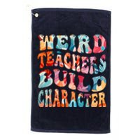 Funny Weird Teachers Build Character Quote Groovy Style Platinum Collection Golf Towel