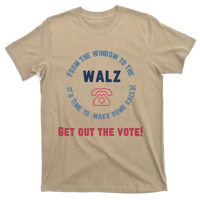 From Windows To The Walz Get Out The Vote Harris Walz T-Shirt