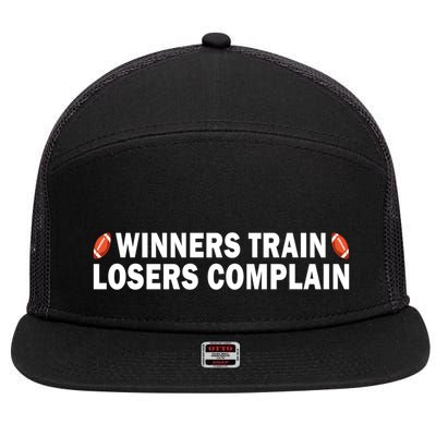Football Winners Train Losers Complain Cool Gift 7 Panel Mesh Trucker Snapback Hat