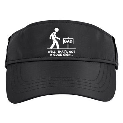 Funny Well Thats Not A Good Sign Adult Drive Performance Visor