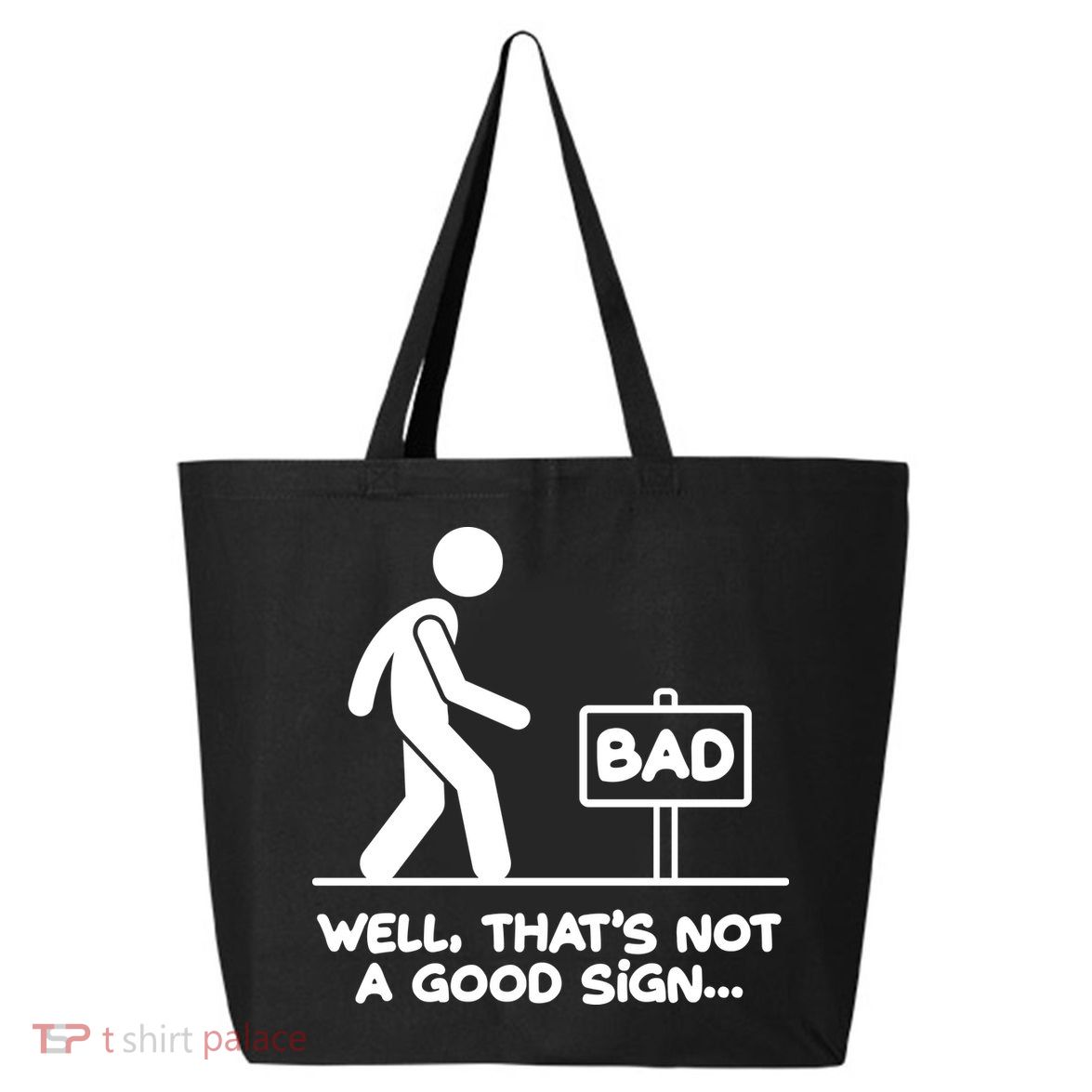 Funny Well Thats Not A Good Sign 25L Jumbo Tote