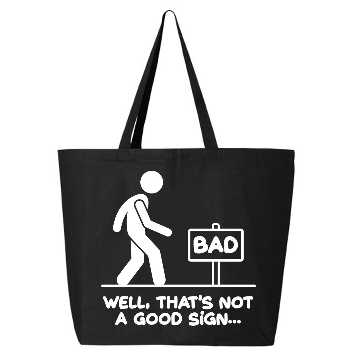 Funny Well Thats Not A Good Sign 25L Jumbo Tote