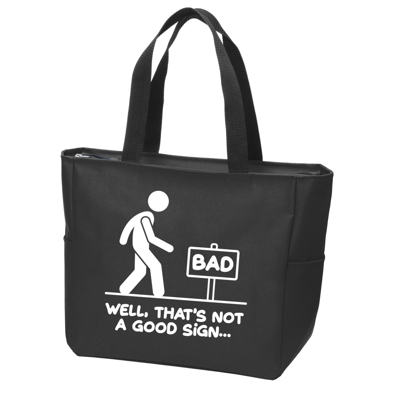 Funny Well Thats Not A Good Sign Zip Tote Bag