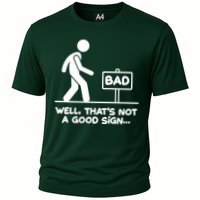 Funny Well Thats Not A Good Sign Performance Shirt