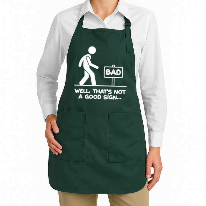 Funny Well Thats Not A Good Sign Apron