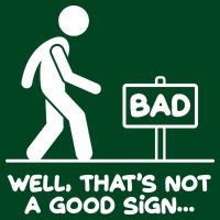Funny Well Thats Not A Good Sign Magnet