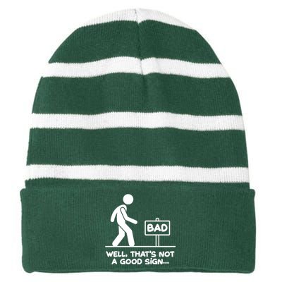 Funny Well Thats Not A Good Sign Striped Beanie with Solid Band