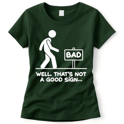 Funny Well Thats Not A Good Sign Womens T-Shirt