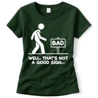 Funny Well Thats Not A Good Sign Womens T-Shirt