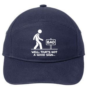 Funny Well Thats Not A Good Sign 7-Panel Snapback Hat