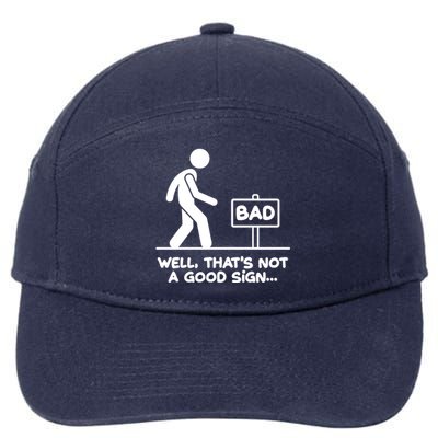 Funny Well Thats Not A Good Sign 7-Panel Snapback Hat