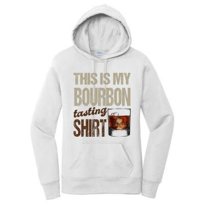 Funny Whiskey This Is My Bourbon Tasting Women's Pullover Hoodie