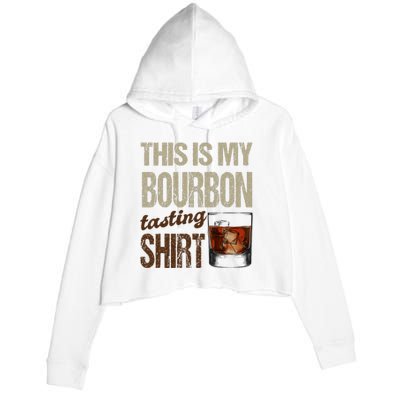 Funny Whiskey This Is My Bourbon Tasting Crop Fleece Hoodie