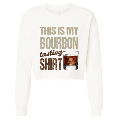 Funny Whiskey This Is My Bourbon Tasting Cropped Pullover Crew