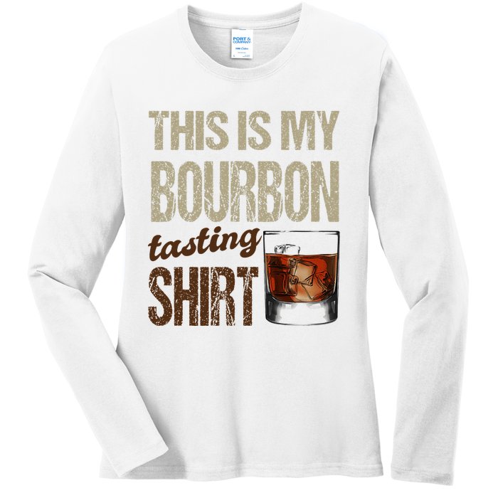 Funny Whiskey This Is My Bourbon Tasting Ladies Long Sleeve Shirt