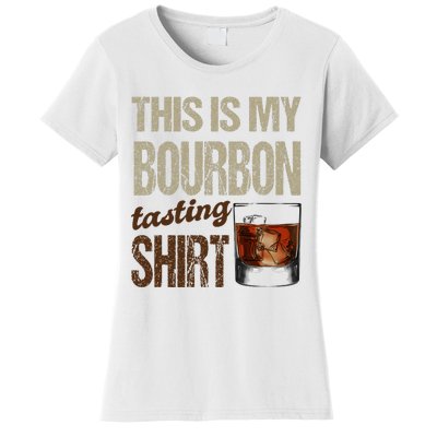 Funny Whiskey This Is My Bourbon Tasting Women's T-Shirt