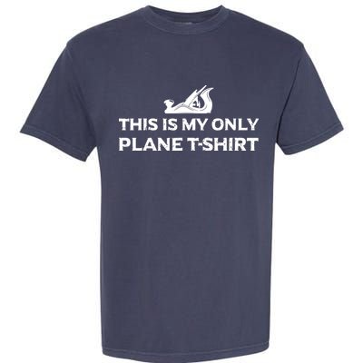 Funny Woodworking This Is My Only Plane Garment-Dyed Heavyweight T-Shirt