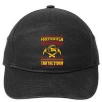 Fate Whispers To The Firefighter You Cannot Withstand This Storm 7-Panel Snapback Hat