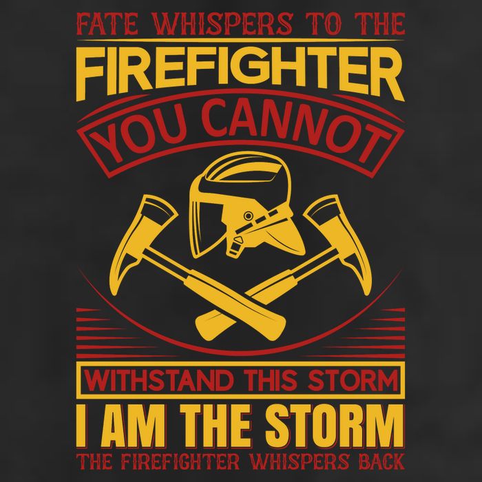 Fate Whispers To The Firefighter You Cannot Withstand This Storm 25L Jumbo Tote