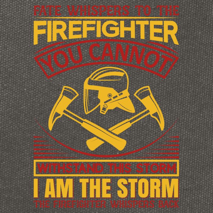 Fate Whispers To The Firefighter You Cannot Withstand This Storm Cotton Canvas Backpack