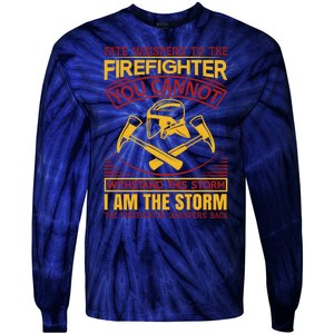 Fate Whispers To The Firefighter You Cannot Withstand This Storm Tie-Dye Long Sleeve Shirt