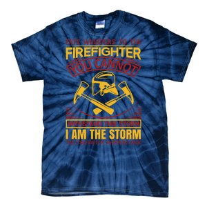 Fate Whispers To The Firefighter You Cannot Withstand This Storm Tie-Dye T-Shirt