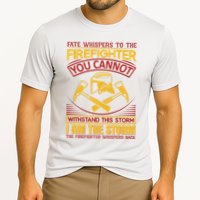 Fate Whispers To The Firefighter You Cannot Withstand This Storm Performance Shirt