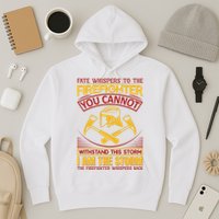 Fate Whispers To The Firefighter You Cannot Withstand This Storm Hoodie