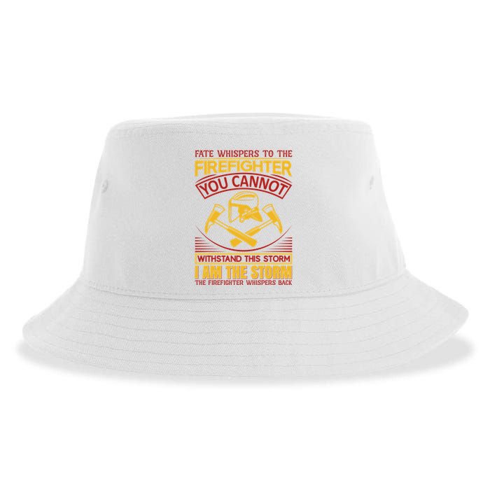 Fate Whispers To The Firefighter You Cannot Withstand This Storm Sustainable Bucket Hat