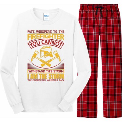 Fate Whispers To The Firefighter You Cannot Withstand This Storm Long Sleeve Pajama Set