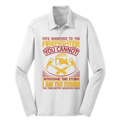 Fate Whispers To The Firefighter You Cannot Withstand This Storm Silk Touch Performance Long Sleeve Polo