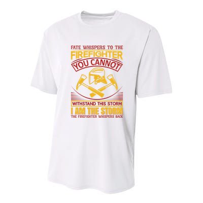 Fate Whispers To The Firefighter You Cannot Withstand This Storm Youth Performance Sprint T-Shirt