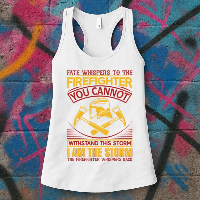 Fate Whispers To The Firefighter You Cannot Withstand This Storm Womens Tank Top