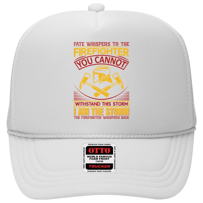 Fate Whispers To The Firefighter You Cannot Withstand This Storm Trucker Hat