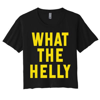 Funny What The Helly Gen Z Iconic Trend Aesthetic Meme Women's Crop Top Tee