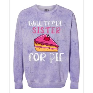 Funny Will Trade Sister For Pie Pumpkin Pie Thanksgiving Colorblast Crewneck Sweatshirt