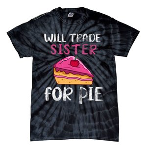 Funny Will Trade Sister For Pie Pumpkin Pie Thanksgiving Tie-Dye T-Shirt