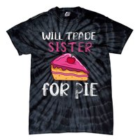 Funny Will Trade Sister For Pie Pumpkin Pie Thanksgiving Tie-Dye T-Shirt