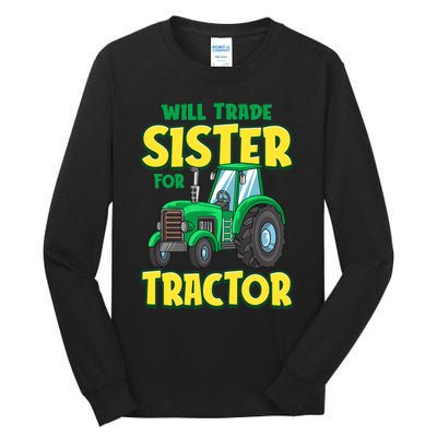 Funny Will Trade Sister For Tractor Farm Truck Boy Tall Long Sleeve T-Shirt