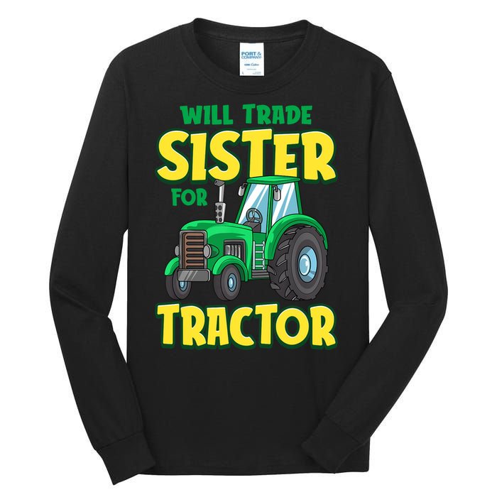 Funny Will Trade Sister For Tractor Farm Truck Boy Tall Long Sleeve T-Shirt